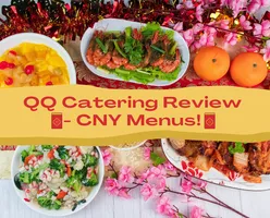 QQ Catering's Review - CNY Menus!